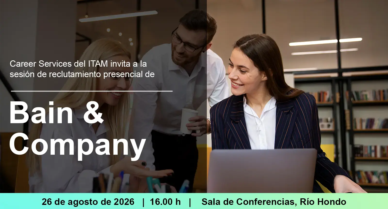 Career Services del ITAM invita a la sesión de reclutamiento presencial de Bain & Company